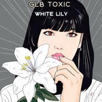 cover: Glb Toxic - White Lily