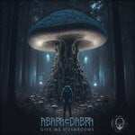 cover: Abaracdabra - Give Me Mushrooms