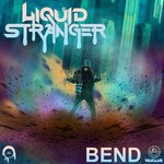 cover: Liquid Stranger - Bend