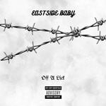 cover: Eastside Baby - Off A Lick