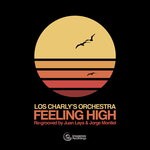 cover: Los Charly's Orchestra - Feeling High (Re-Grooved By Juan Laya & Jorge Montiel)