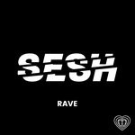 cover: Sesh - Rave