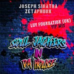 cover: Joseph Sinatra|Zetaphunk - Soul Jackers In Da House (Luv Foundation (Uk) VIP Mix)