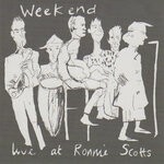 cover: Weekend - Live At Ronnie Scotts