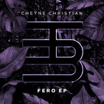 cover: Cheyne Christian - Fero EP