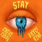 cover: Cheat Codes|Bryce Vine - Stay