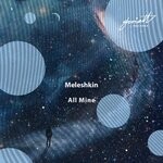 cover: Meleshkin - All Mine