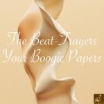 cover: The Beat-trayers - Your Boogie Papers