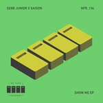 cover: Saison|Sebb Junior - Show Me EP