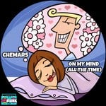 cover: Chemars - On My Mind (All The Time)