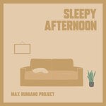 cover: Max Rumiano Project - Sleepy Afternoon