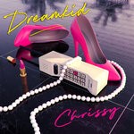 cover: Dreamkid - Chrissy