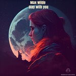 cover: Max Wilde - Stay With You