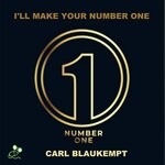 cover: Carl Blaukempt - I'll Make You Number One