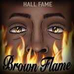 cover: Hall Fame - Brown Flame (Flame)