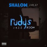 cover: Shalom - Live At Rudy's Jazz Room