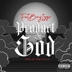 cover: Fatboy Izzo - Product Of God (Explicit)