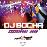 cover: Dj Bocha - Noche 80