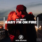 cover: Dj Jedy - Baby I'm On Fire