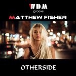 cover: Matthew Fisher|Wdm Groove - Otherside