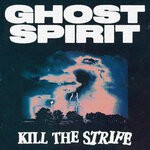 cover: Ghost Spirit - Kill The Strife