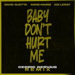 cover: Anne-Marie|Coi Leray|David Guetta - Baby Don't Hurt Me (Cedric Gervais Remix)