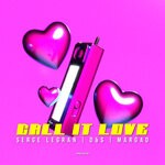 cover: D&s|Margad|Serge Legran - Call It Love