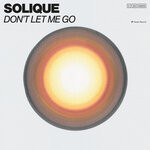 cover: Solique - Don't Let Me Go