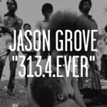 cover: Jason Grove - 313.14 Ever