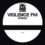 cover: Violence Fm - Etoiles