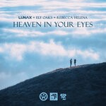 cover: Ely Oaks|Lunax|Rebecca Helena - Heaven In Your Eyes