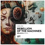 cover: Belocca|Daniel Levak - Rebellion Of The Machines (Belocca Remix)