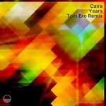 cover: Caira - Years (Tom Bro Remix)