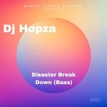 cover: Dj Hopza - Disaster Break Down