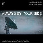 cover: Miami Dade Beats - Always By Your Side