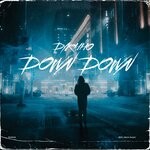 cover: Dyrho - Down Down (Original Mix)