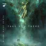 cover: Miami Dade Beats - Take You There