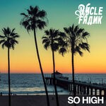 cover: Uncle Frank - So High