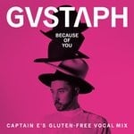 cover: Captain E|Gustaph - Because Of You (Captain E's Gluten-free Vocal Mix)