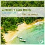 cover: Max Denoise|Joanna Angelina - Come Back Home: Remixes, Part 3