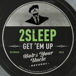 cover: 2sleep - Get 'Em Up?