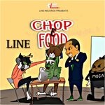 cover: Line - Chop E Food (Explicit)