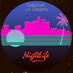 cover: Sellorekt La Dreams - NightLife (Deluxe)