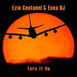 cover: Enea Dj|Ezio Centanni - Turn It Up