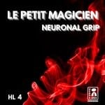 cover: Neuronal Grip - Le Petit Magicien