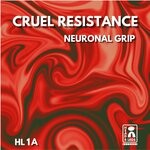 cover: Neuronal Grip - Cruel Resistance