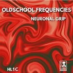 cover: Neuronal Grip - Oldschool Frequencies