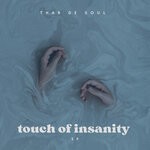 cover: Thab De Soul - Touch Of Insanity EP