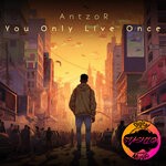 cover: Antzor - You Only Live Once