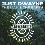 cover: Just Dwayne - The Man & The Earth